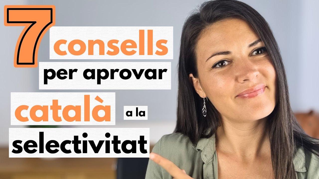 💛 Prepara l'examen de CATALÀ de la SELECTIVITAT | 7 consells