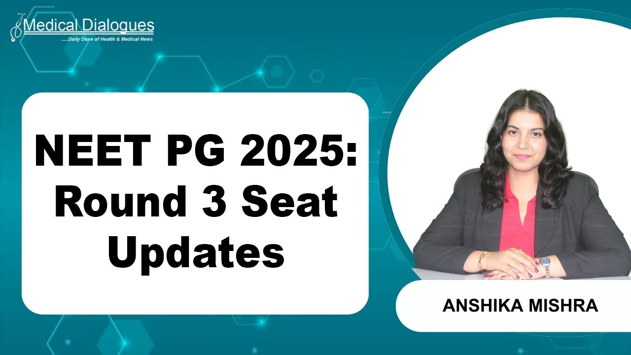 MCC Updates NEET PG 2025 Round 3 with Seat Withdrawals and Additions