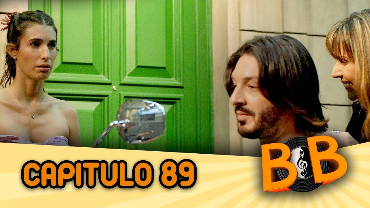 ByB Capitulo 89