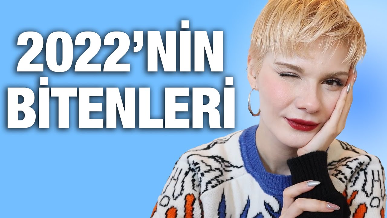 Senenin Son Bitenler Videosu | En Fazla Bitirdiğim Ürünler, Fiyatını Hak Edenler 2022