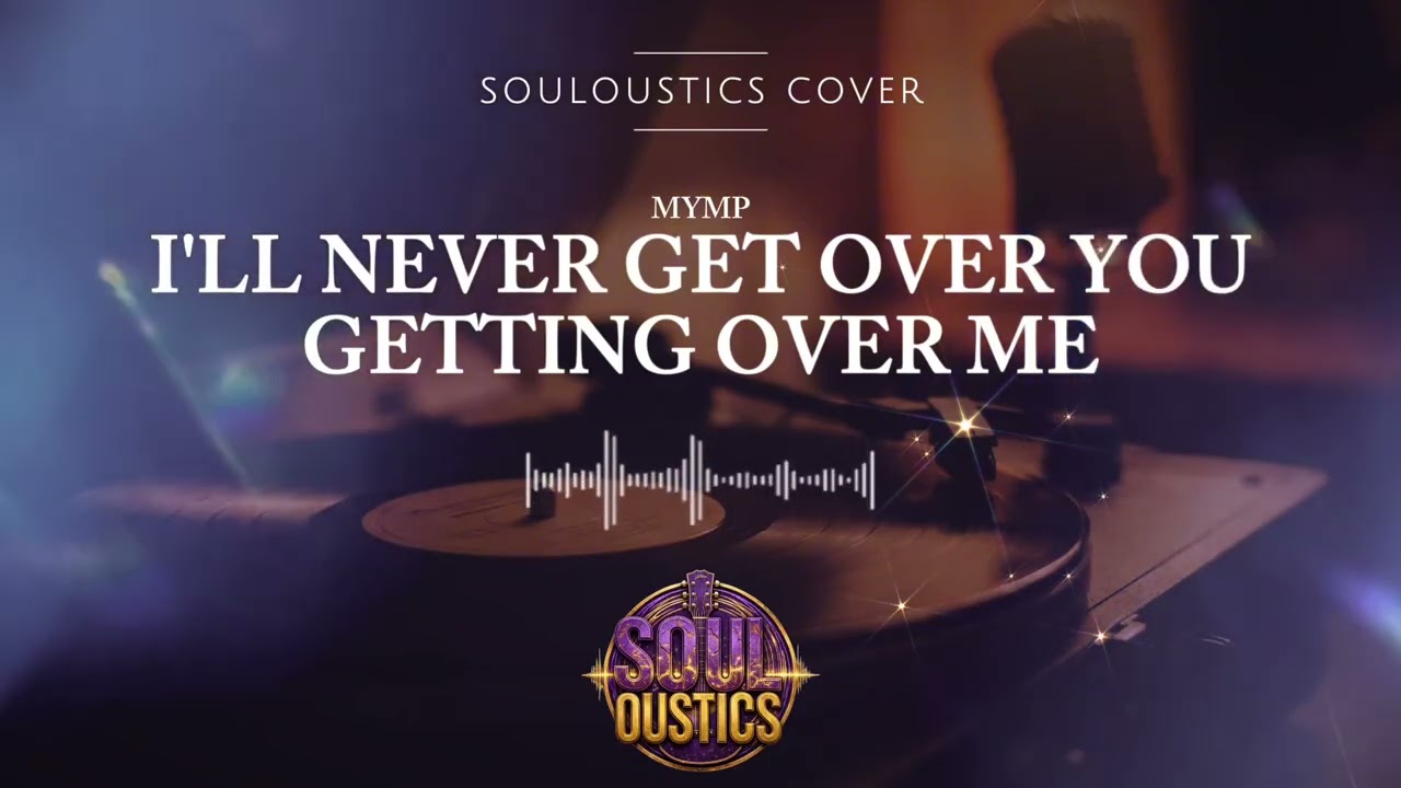 I'll Never Get Over You Getting Over Me - Souloustics (Chill Jazz R&B Cover)