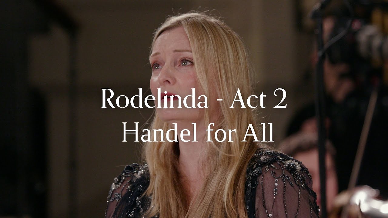 Handel - Rodelinda (Act 2) HWV 19 - Handel for All - 4K