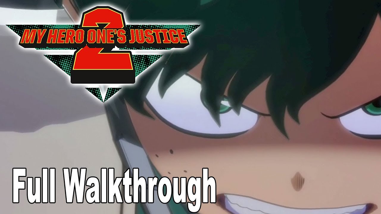 My Hero One's Justice 2 - Full Gameplay Walkthrough [HD 1080P]