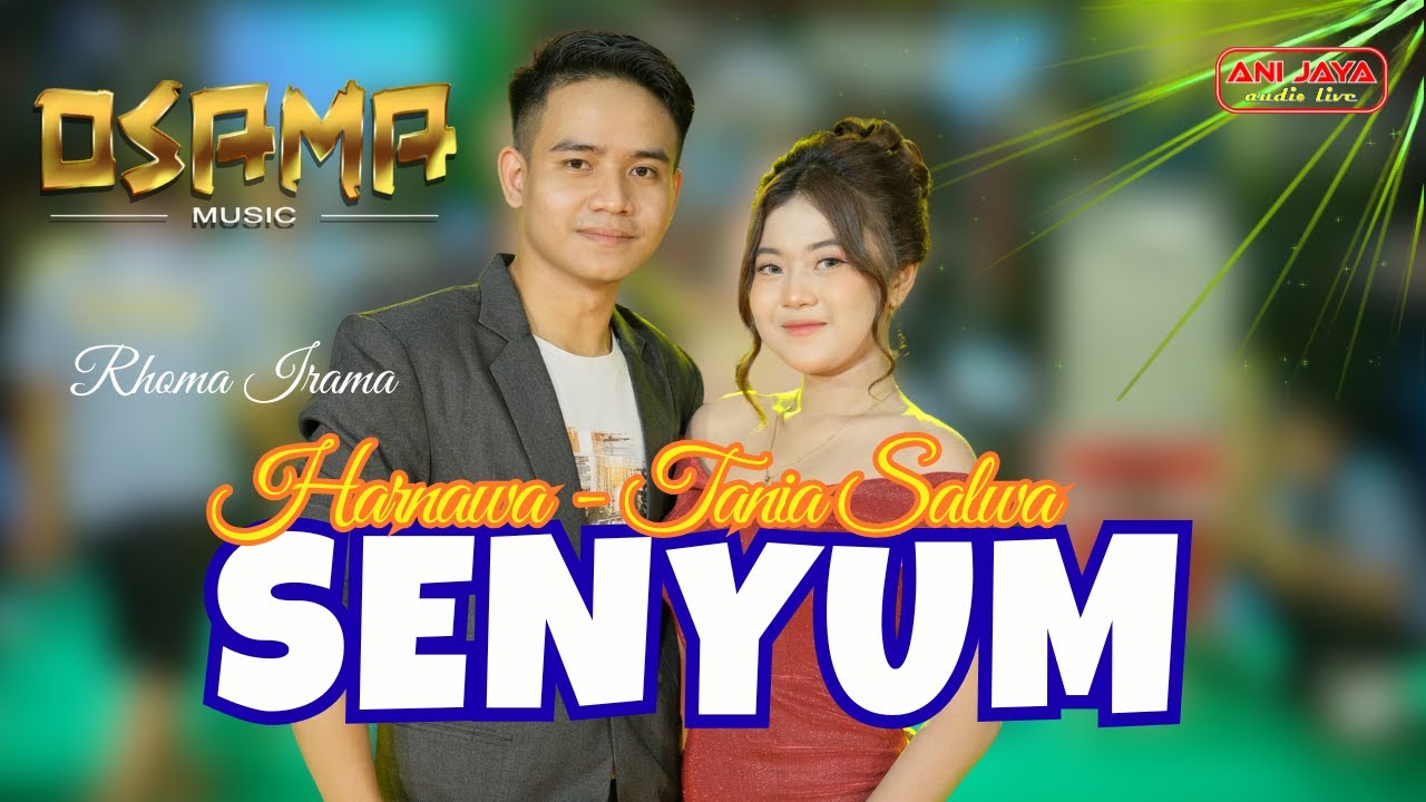 SENYUM - HARNAWA feat TANIA SALWA - OSAMA MUSIK - ANIJAYA AUDIO LIVE //AIRIN DIGIMEDIA