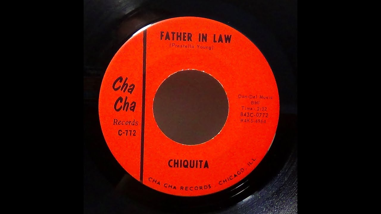 Chiquita - Father In Law b/w Oh Happy Day