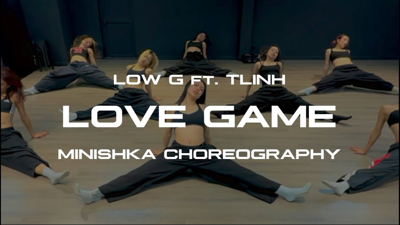 [DANCE PRACTICE VER.] LOVE GAME - LOW G ft. TLINH / MINISHKA CHOREOGRAPHY