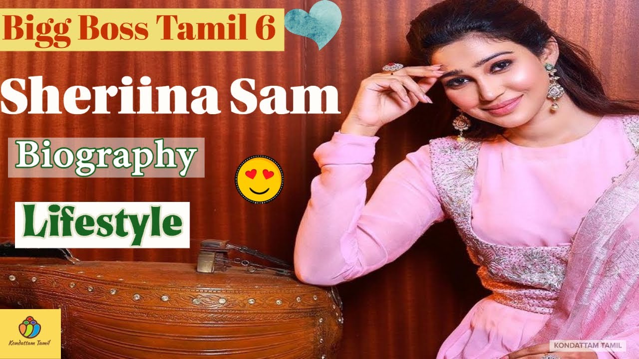 Bigg Boss Tamil Season 6 Contestant Sheriina Sam Biography,Family,Lifestyle