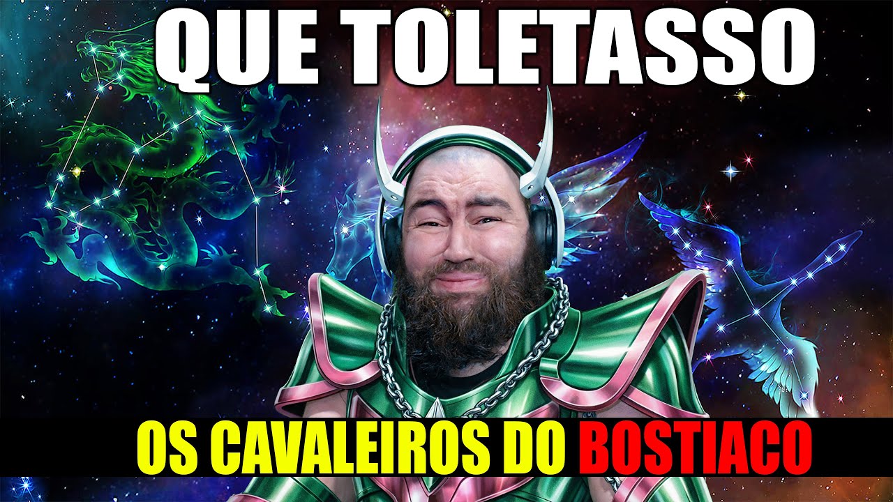 CAVALEIROS DO ZODIACO &Eacute; UMA BOSTA