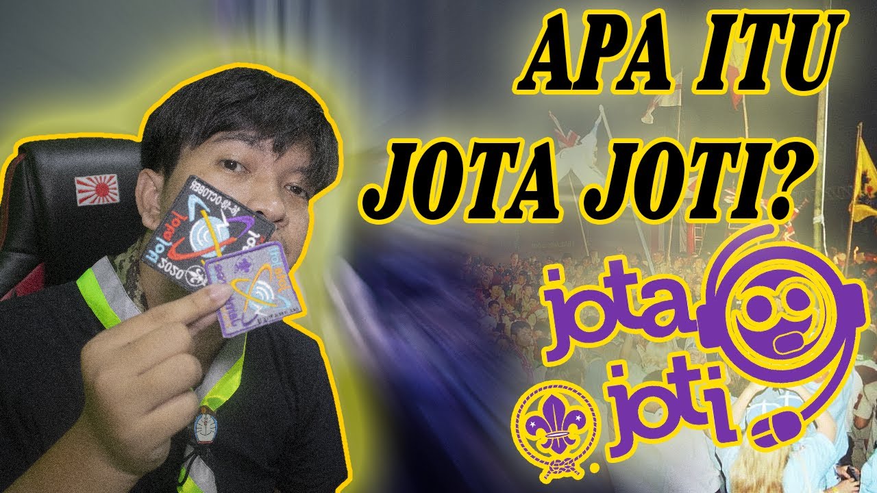 PENJELASAN JOTA JOTI PRAMUKA
