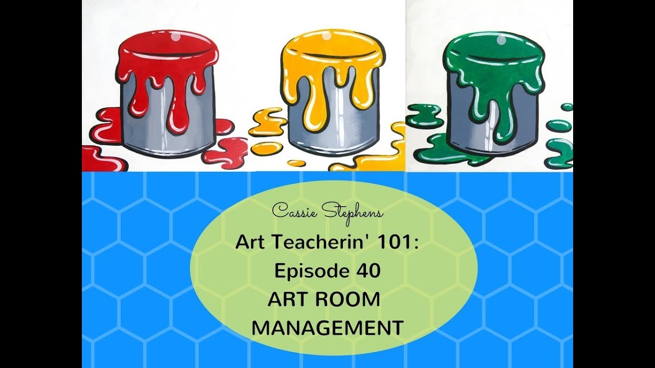 Art Teacherin' 101, Episode 40: ART ROOM MANAGEMENT
