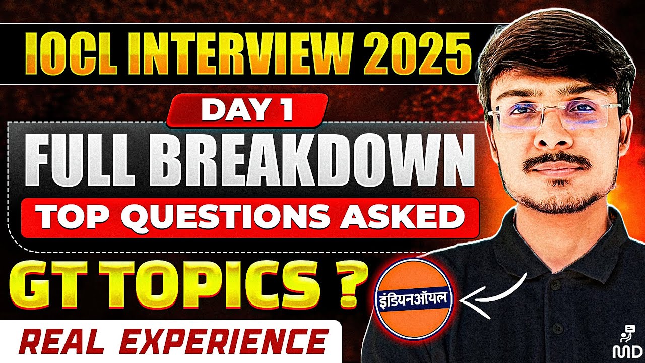 IOCL Interview Experience 2025 &ndash; Day 1 Full Breakdown, Questions Asked & GT Topics