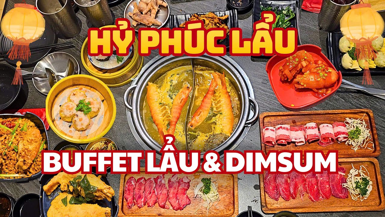 Sài Gòn: Hoành Tráng Buffet Lẩu và Điểm Tâm Hồng Kông tại Hỷ Phúc Lẩu phường Chợ Lớn.