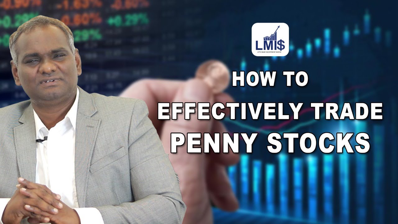 How To Effectively Trade PENNY STOCKS | Penny Stocks 2022 | Let's Make Investment Simple