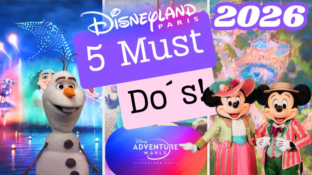 Disneyland Paris & Adventure World das dürft ihr 2026 NICHT verpassen!