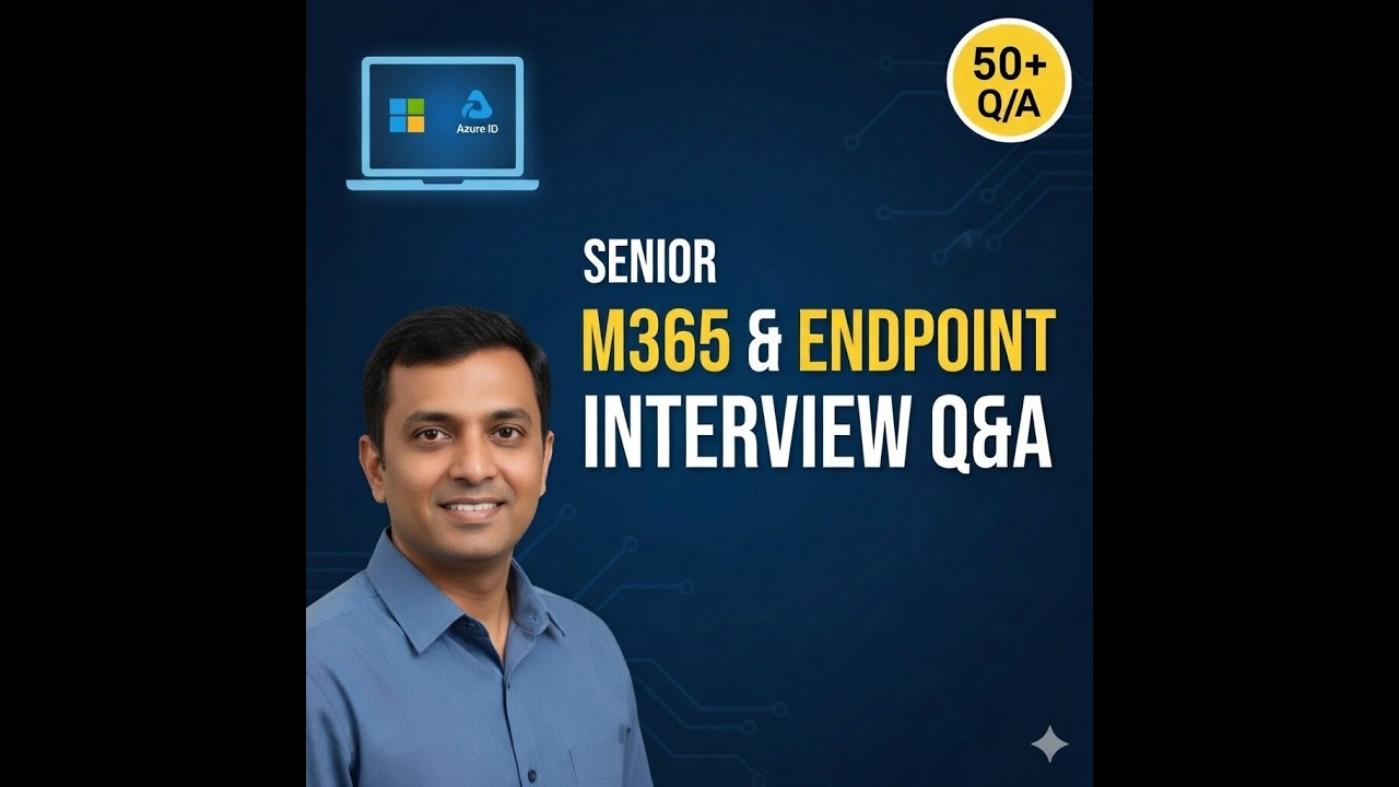 50 Technical Interview Questions Answers for Senior M365 and Intune Engineers (Part 2)