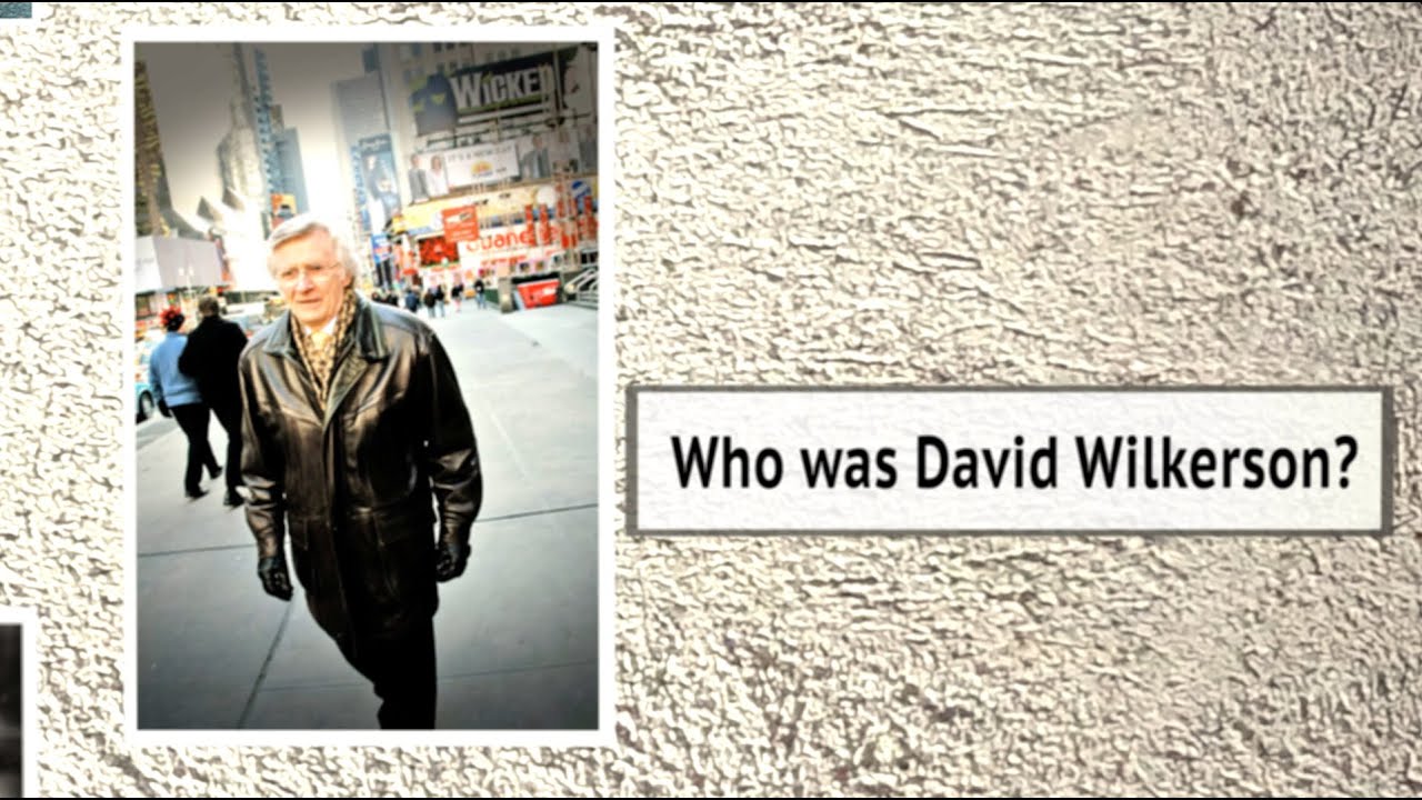 Who was David Wilkerson? - World Challenge 50th Annivesary