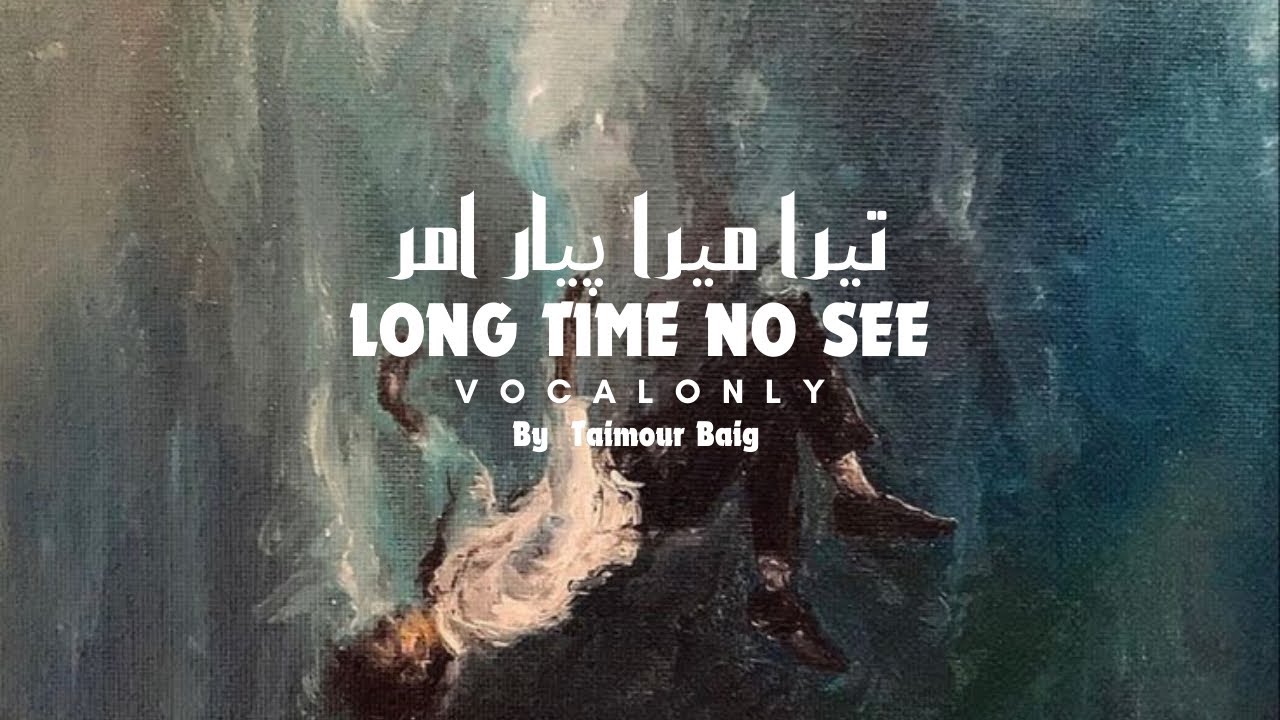Long time no see without music | vocal only