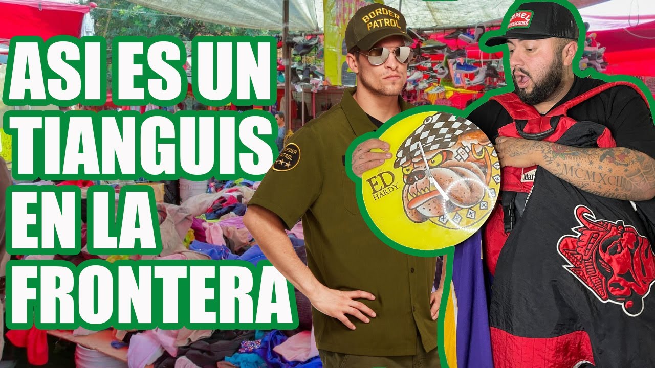 ASI ES UN TIANGUIS EN LA FRONTERA MAS TRANSITADA EN EL MUNDO