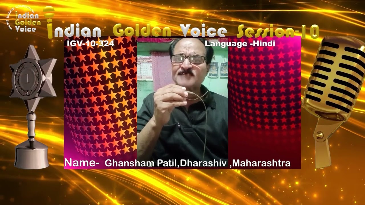 Ghansham Patil- Online Singing Competition - Indian Golden Voice Session 10 - Mangrove Production