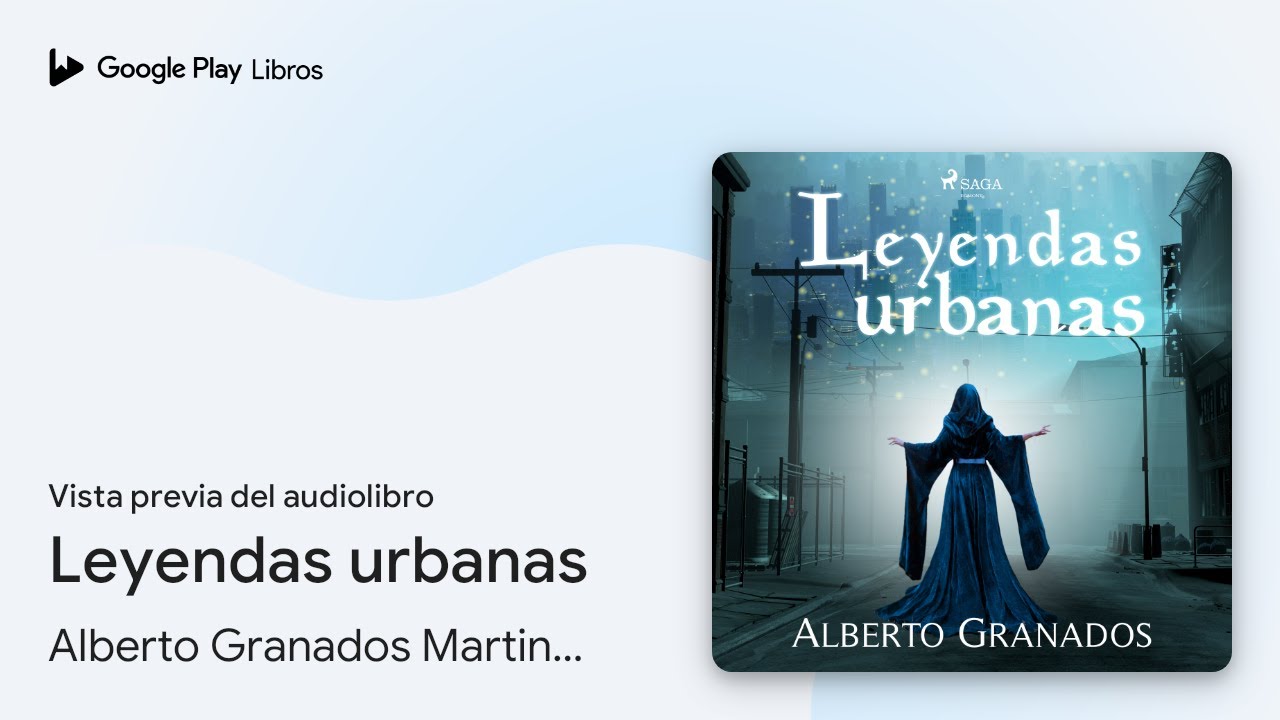 Leyendas urbanas de Alberto Granados Martinez · Vista previa del audiolibro