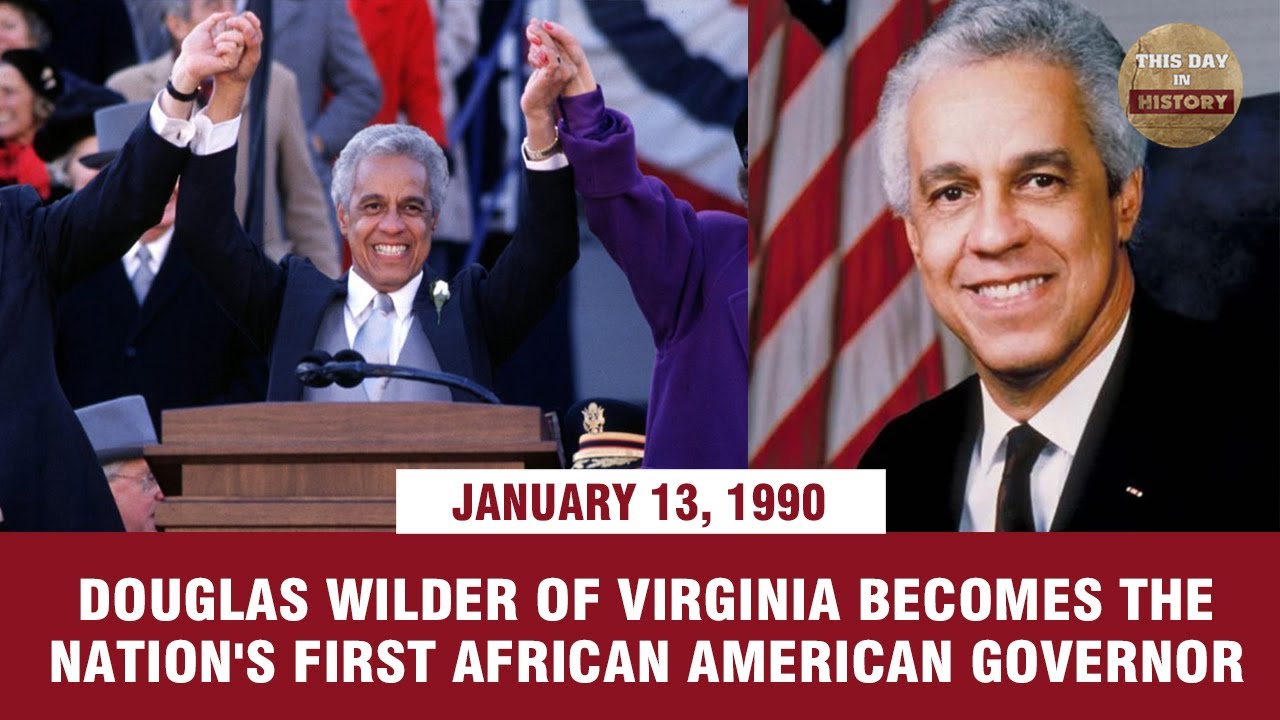 Douglas Wilder of Virginia becomes the nation's first African American governor January 13, 1990