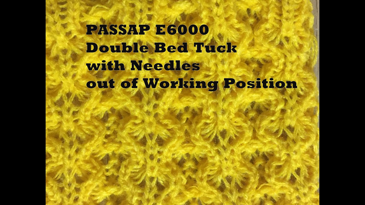 PASSAP Beginners: E6000 Double Bed Tuck with Needles out of Work