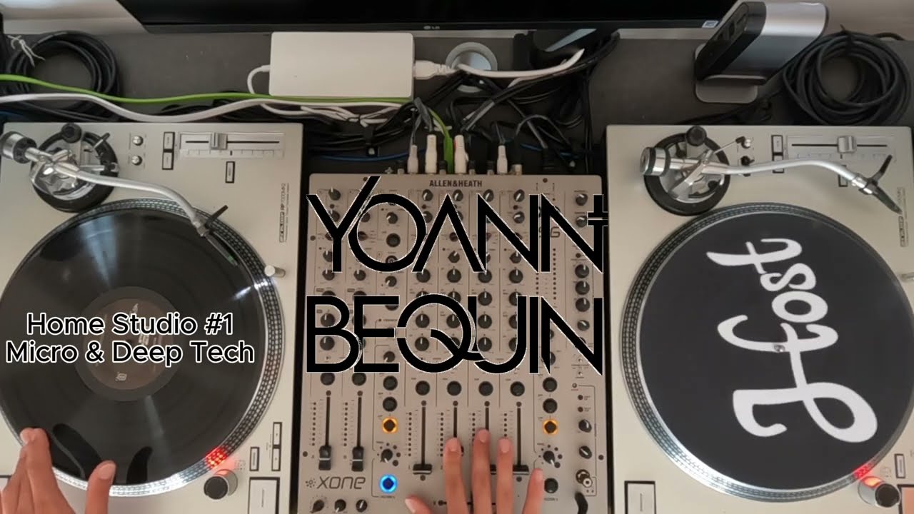 Home studio Dj set #1 (Vinyls) / Micro & Deep-tech / Yoann Bequin