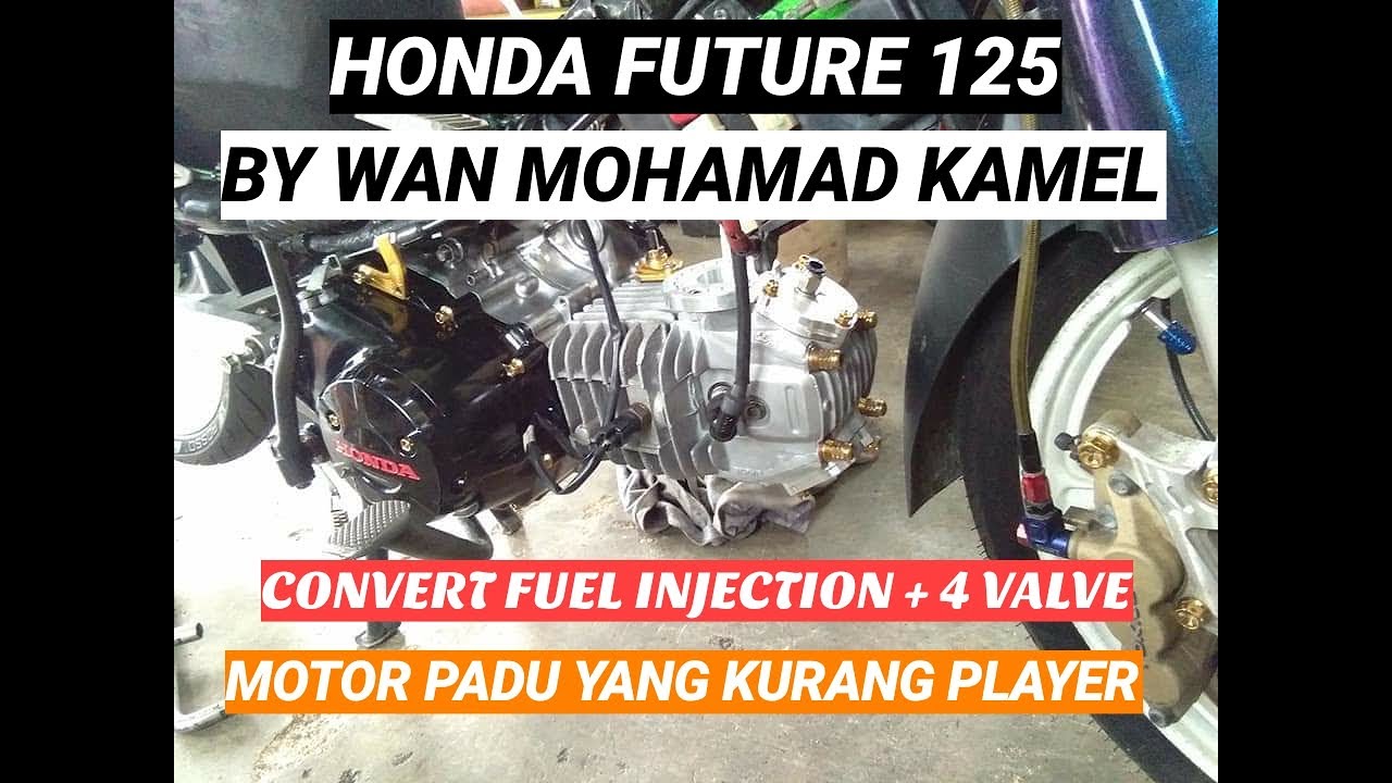 HONDA FUTURE 125 Convert Fuel Injection + 4 Valve + Ekzos OPBR by Wan Muhamad Kamel