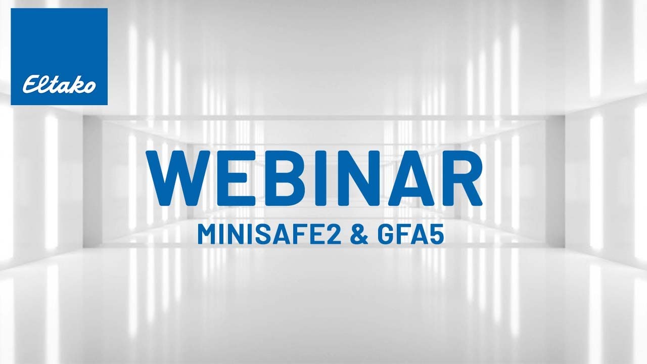 Webinar | Eltako MiniSafe2 und GFA5 - mehr als nur eine Fernbedienung