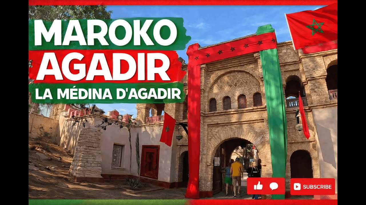 Maroko Agadir LA M&Eacute;DINA D'AGADIR