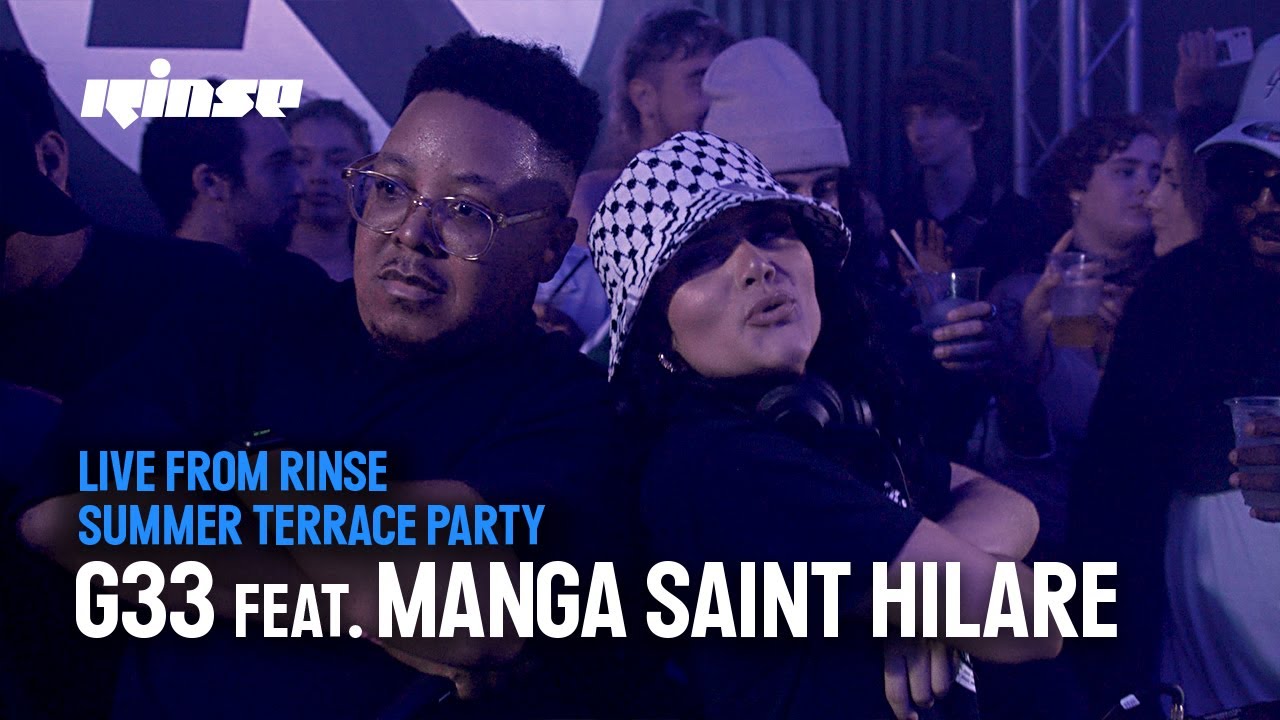 G33 feat. Manga Saint Hilare | Live from Rinse Summer Terrace Party 2024