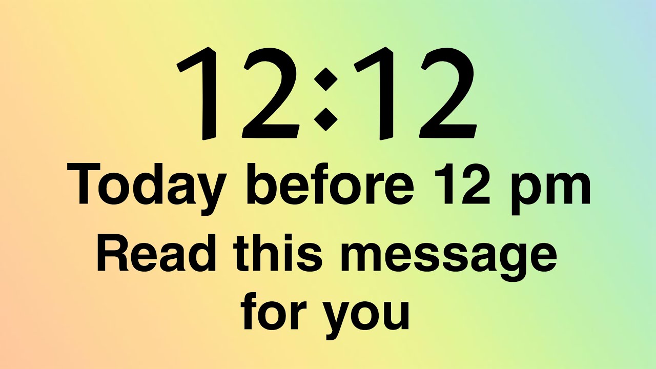 ✨12:12💌Universe Wants You To Read This Message Before 12 Pm !!