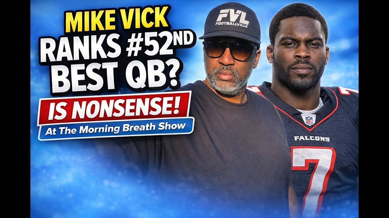 Mike Vick ranked 52nd All-Time QB?! This is disrespect