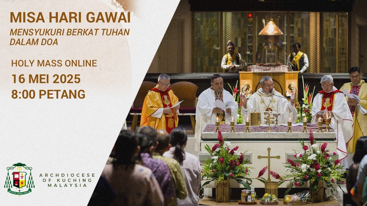Misa Hari Gawai | 16 Mei 2025