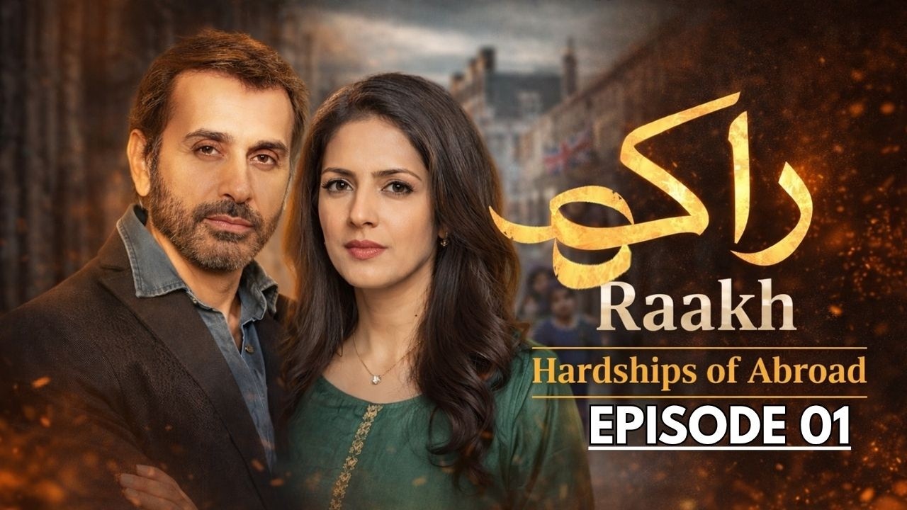 Raakh Episode 1 &ndash; Pardes Mein Zindagi | Emotional UK Pakistani Drama | Savera Nadeem