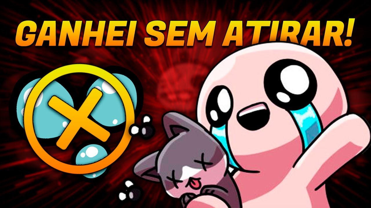 ESSE DESAFIO ME DEU RAGE em The Binding of Isaac