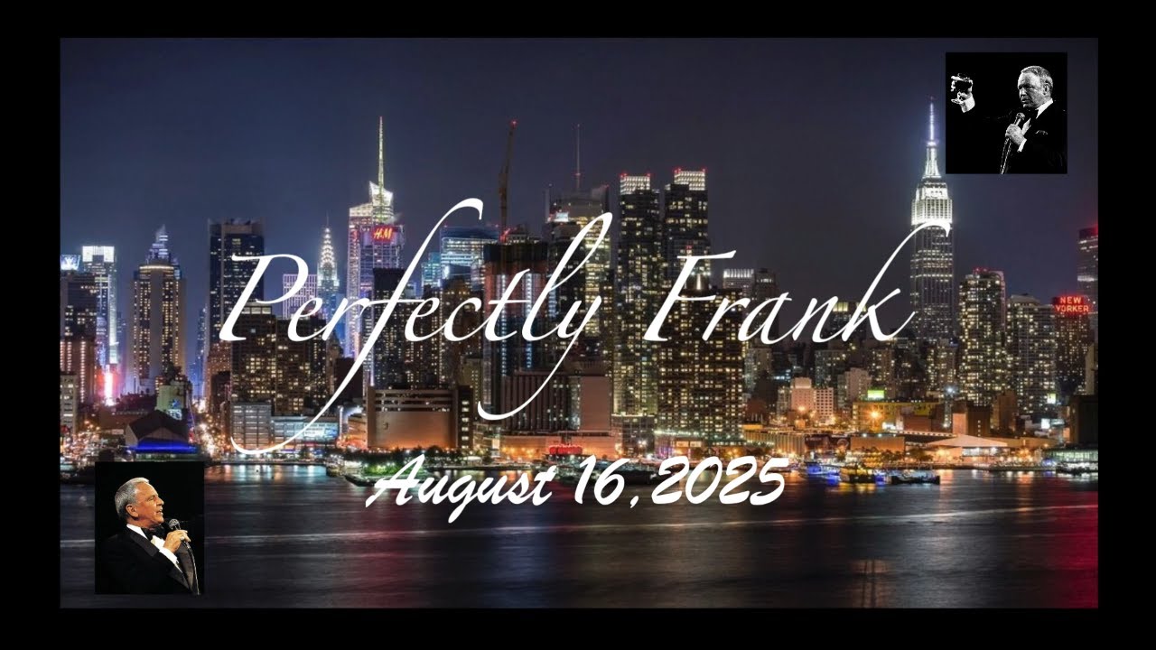 Perfectly Frank    8-16-25