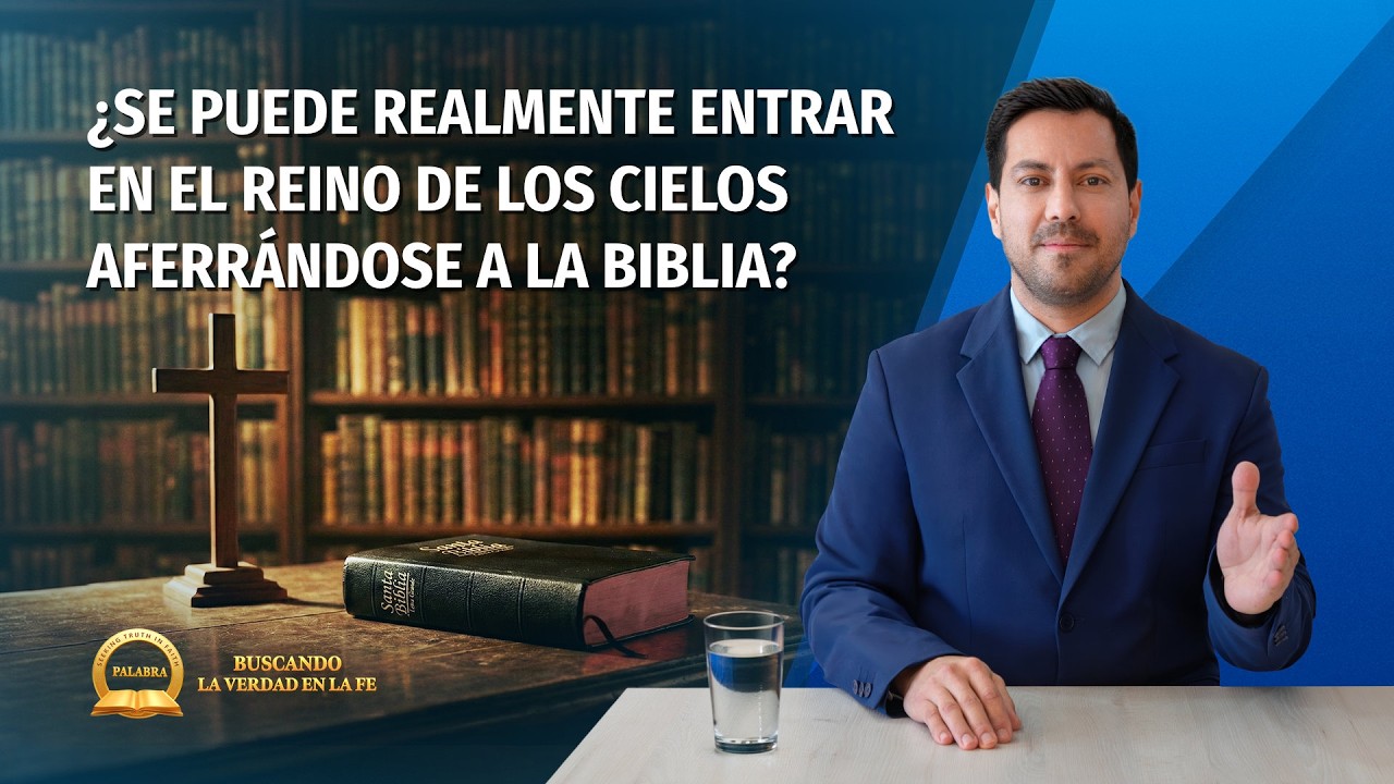 Prédica cristiana | ¿Se puede realmente entrar en el reino de los cielos aferrándose a la Biblia?