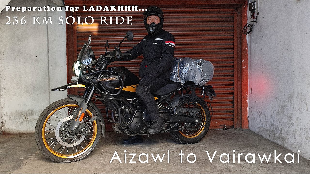 Aizawl to Vairawkai  | Solo ride |  236 KM | Kal lam