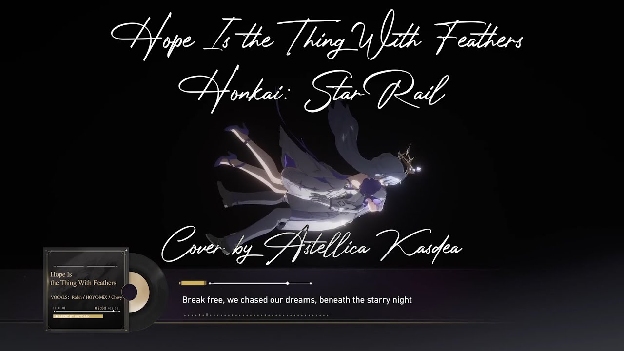 Hope Is the Thing With Feathers - Honkai  Star Rail | Astelica Kasdea