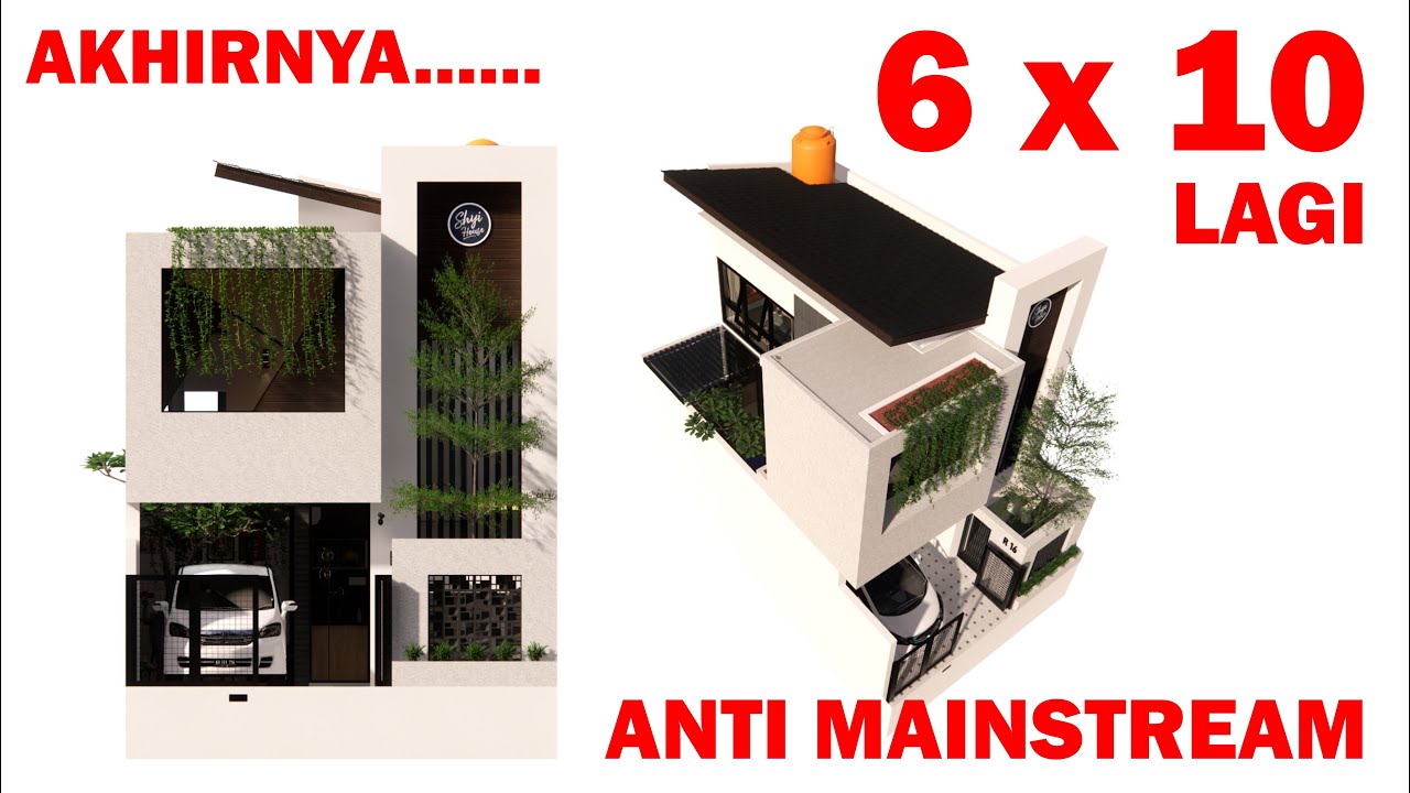 DESAIN RUMAH IMPIAN 6X10 ANTI BANJIR !!! INDUSTRIAL GREEN HOUSE DI LAHAN 60 METER