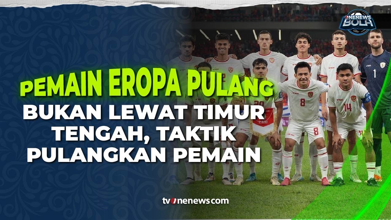 Taktik PSSI Pulangkan Pemain Eropa Demi Perkuat Timnas Indonesia di FIFA Series 2026 | OneNews Bola