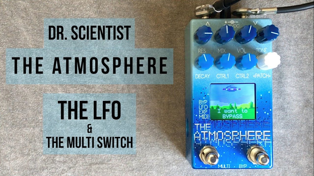 Dr. Scientist The Atmosphere Reverb Demo [Utilizing the LFO]