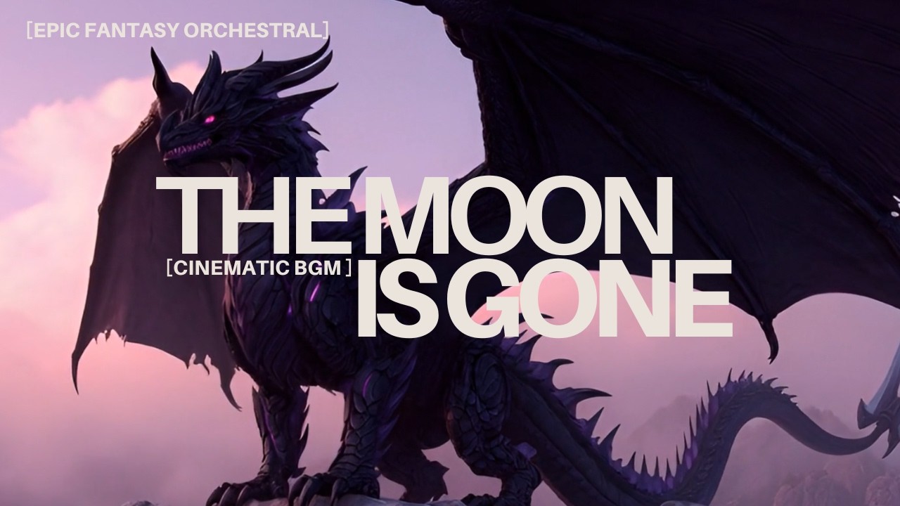 The Day the Moon Vanished — The Eclipse Dragon (Emotional Fantasy Cinematic BGM)