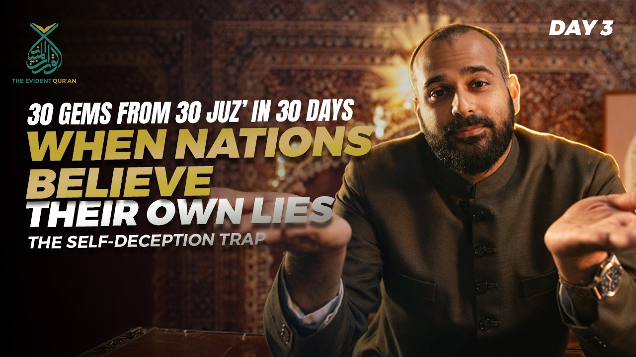 Day 3: When Nations Believe Their Own Lies — The Self-Deception Trap | Qur’anic Treasures — 30/30