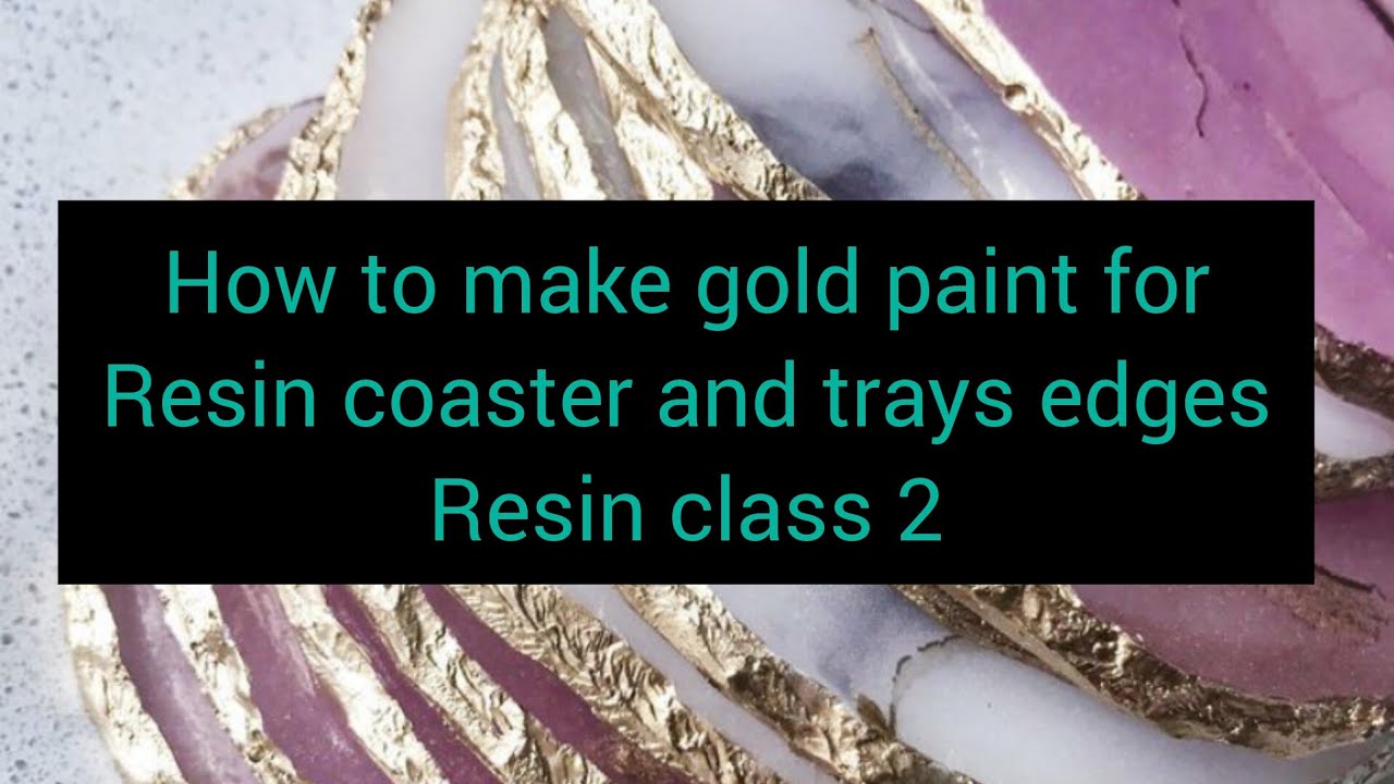 how to make gold paint for resin coaster and trays edges resin art class 2 #resin #art #video