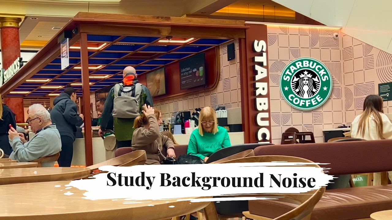 Background Noise for Studying ☕ | Real Starbucks Coffee Shop Ambience (10 Hours) &ndash; Trafford Centre