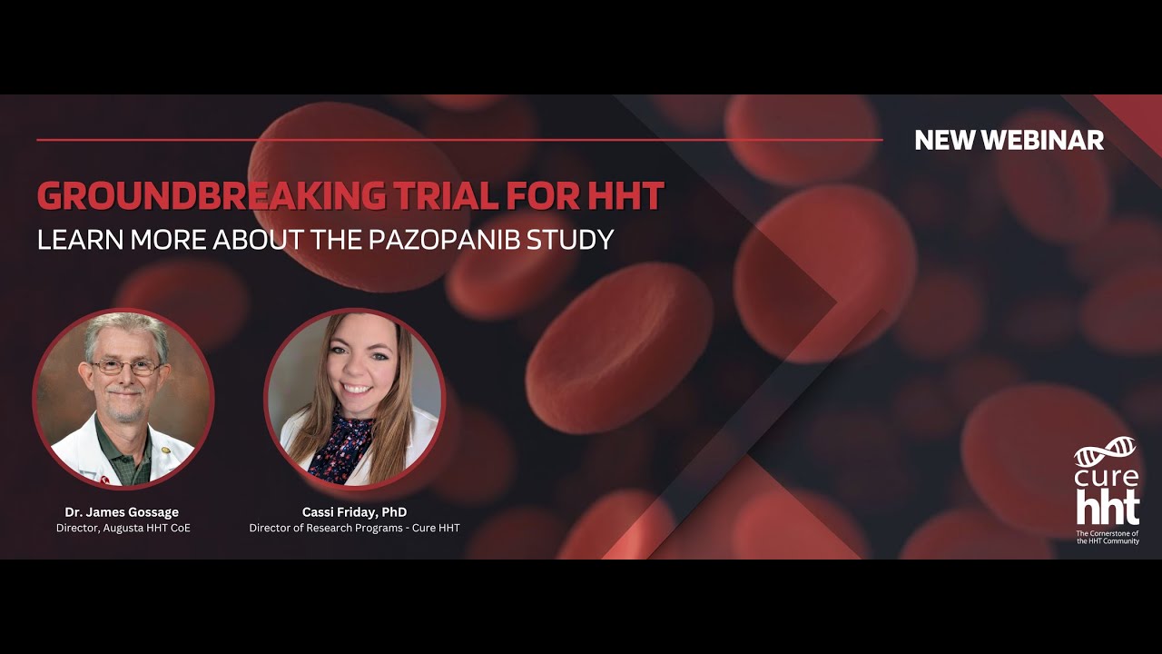 Groundbreaking Trial for HHT: Learn more about Pazopanib