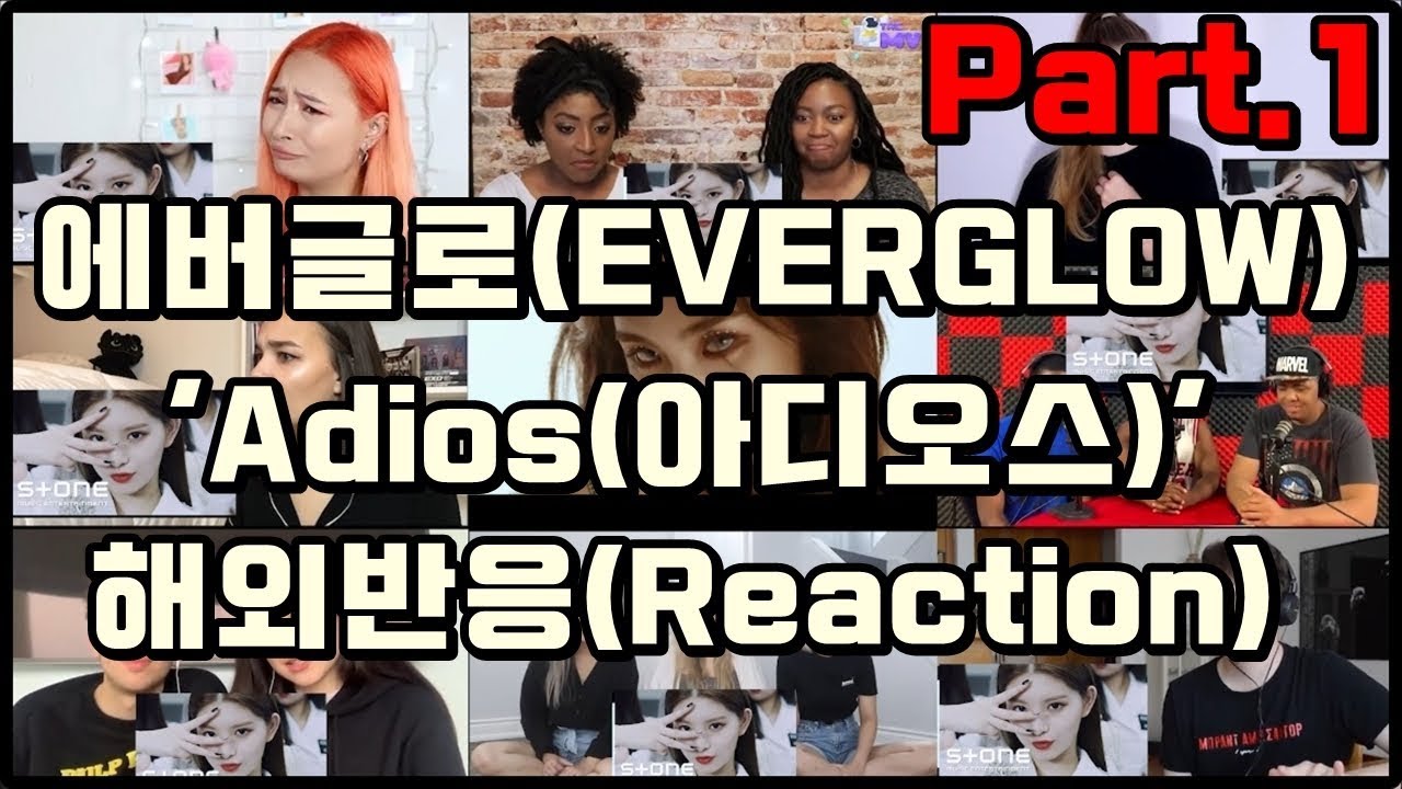 (Kpop Reaction Mashup/케이팝 해외반응) 에버글로우(EVERGLOW) - 'Adios(아디오스)' MV Part.1