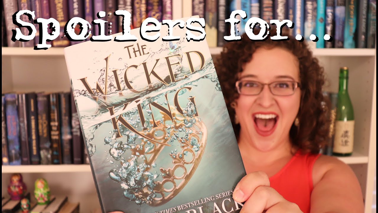 Spoilers for The Wicked King